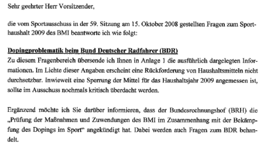 Brief vom 07.11.2008 an den Vorsitzenden des Sportausschusses mit den Antworten des BMI auf die im Sportausschuss gestellten Fragen zum Sporthaushalt 2009, u.a. zur 'Dopingproblematik beim BDR'